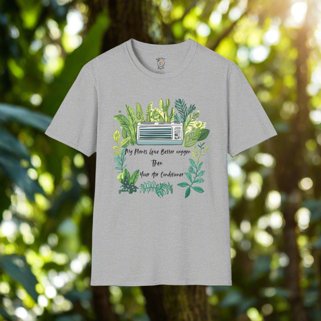 My Plants Give Better Give Better Oxygen The Your Air Conditioner